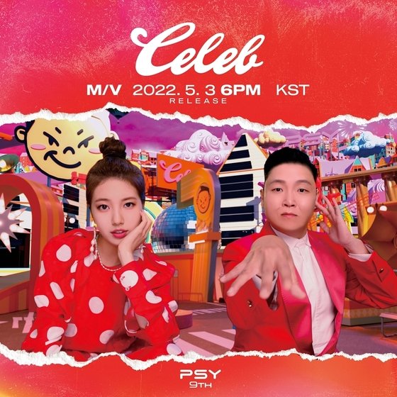 PSY x Suzy 'Celeb' MV released today... express chemistry